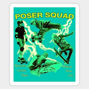 Poser Squad Skateboarding Sk8er Style Magnet